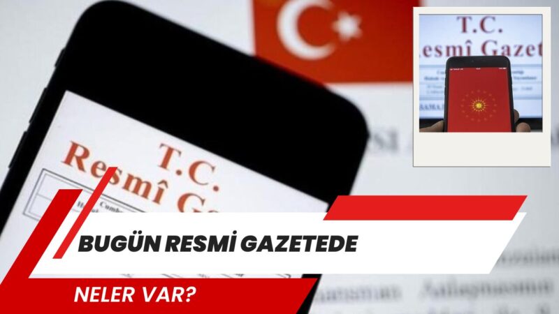 13 Mayıs Resmi Gazete kararları yayımlandı. Yayımlanan Resmi Gazete'de yönetmelik
