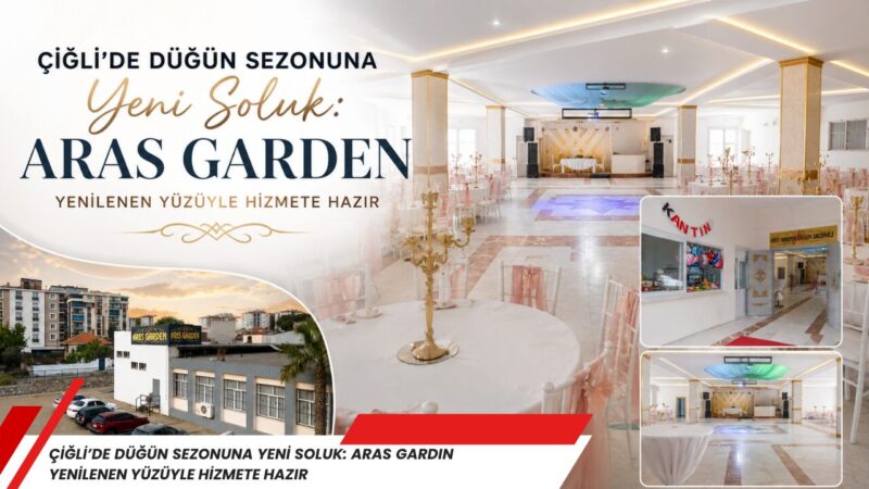 İzmir’in Çiğli ilçesi Harmandalı bölgesinde faaliyet gösteren Aras Gardın Düğün