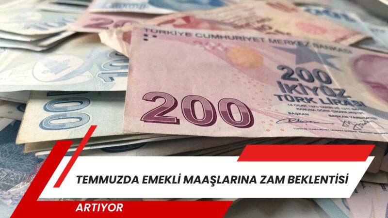 Milyonlarca SSK ve Bağ-Kur emeklisinin gözü Temmuz ayında yapılacak maaş