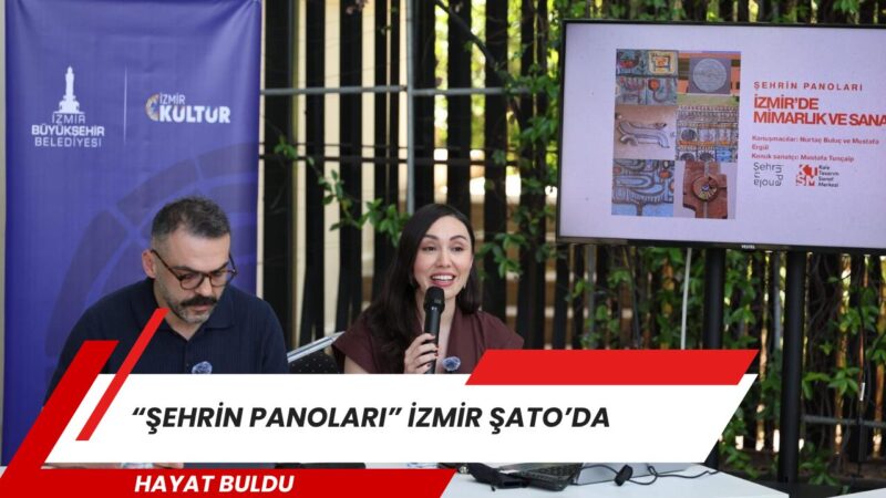 İzmir Şato’da düzenlenen “Şehrin Panoları” etkinliğinde, seramik panoların kent belleğindeki