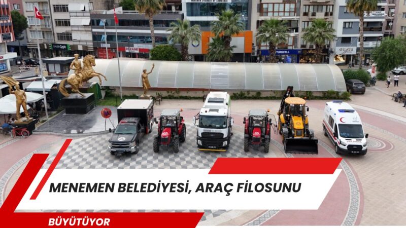 Menemen Belediyesi, hizmet ağını genişletmek adına araç filosunu büyütmeye devam