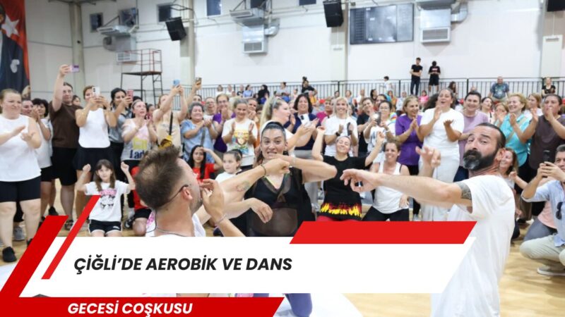 Çiğli Belediyesi tarafından düzenlenen Aerobik ve Dans Gecesi, Atatürk Kapalı