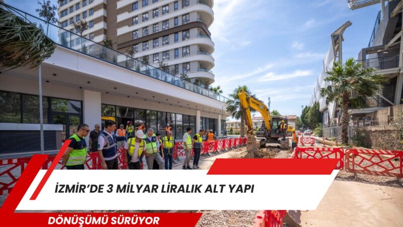 İzmir Büyükşehir Belediyesi İZSU Genel Müdürlüğü’nün Dünya Bankası finansmanıyla yürüttüğü