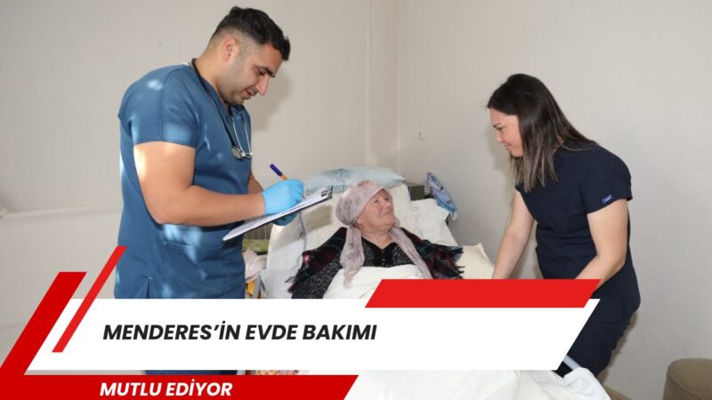 Menderes Belediyesi’nin evde bakım hizmeti vatandaşlara destek eli uzatmaya
devam ediyor.