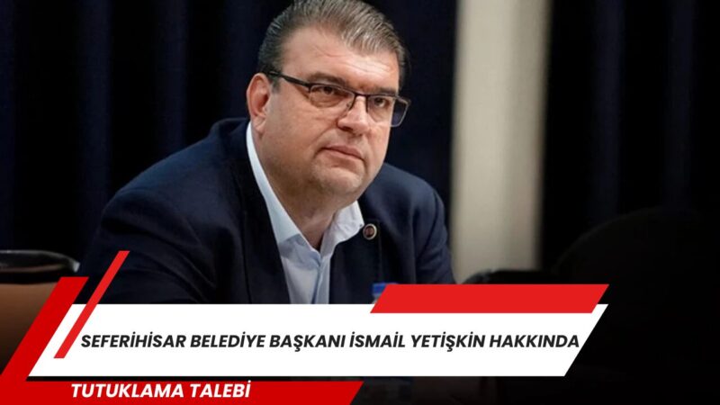 Seferihisar Cumhuriyet Başsavcılığı tarafından yürütülen soruşturma kapsamında gözaltına alınan Seferihisar