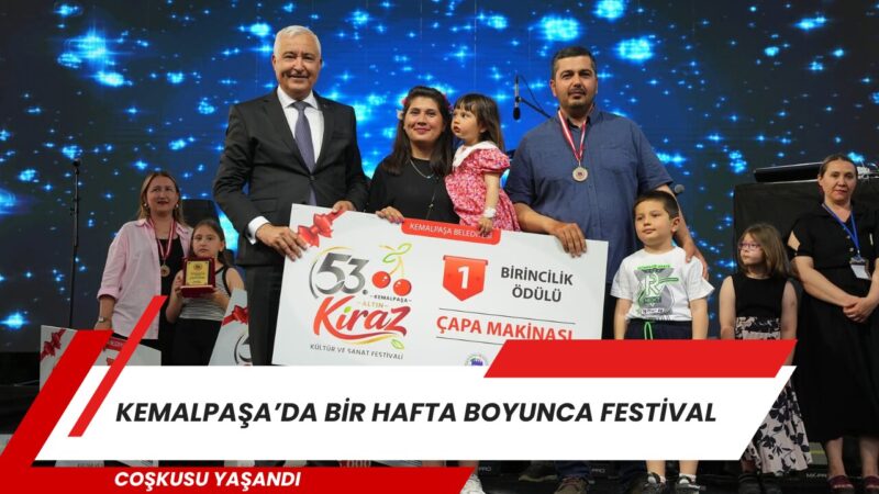 Kemalpaşa’da bir hafta boyunca süren 53. Altın Kiraz Kültür ve