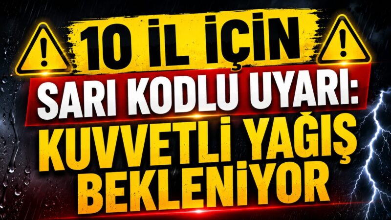 İçişleri Bakanlığı, Meteoroloji Genel Müdürlüğü'nün son değerlendirmeleri doğrultusunda 10 il