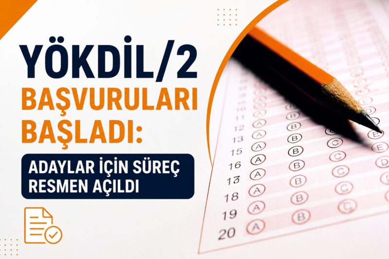 Ölçme, Seçme ve Yerleştirme Merkezi (ÖSYM), 2026-YÖKDİL/2 için başvuru takviminin