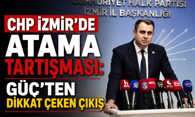 CHP İzmir İl Başkanı Çağatay Güç, son günlerde gündeme gelen