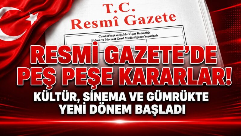 18 Haziran 2026 tarihli Resmi Gazete'de yayımlanan kararlar birçok sektörü