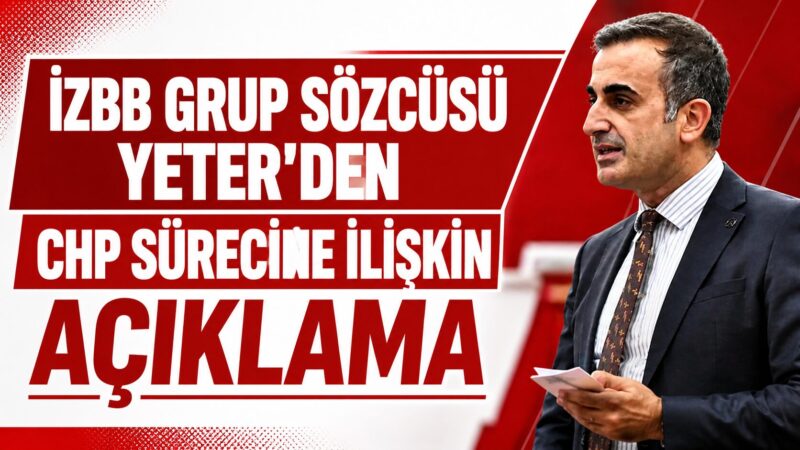 İzmir Büyükşehir Belediyesi Grup Sözcüsü Candaş Yeter, CHP İzmir İl
