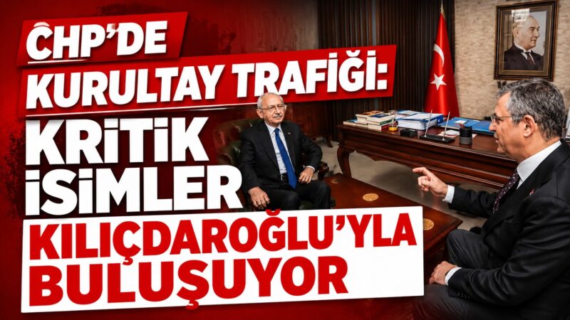 CHP’de “mutlak butlan” kararının ardından yaşanan siyasi hareketlilik sürerken, gözler