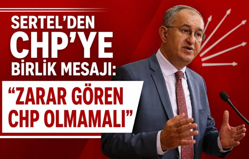Sertel’den CHP’de birlik çağrısı: Özgür Özel ile Kemal Kılıçdaroğlu baba-oğul