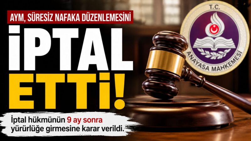 Anayasa Mahkemesi (AYM), boşanma sonrası yoksulluk nafakasının süresiz olarak ödenmesini