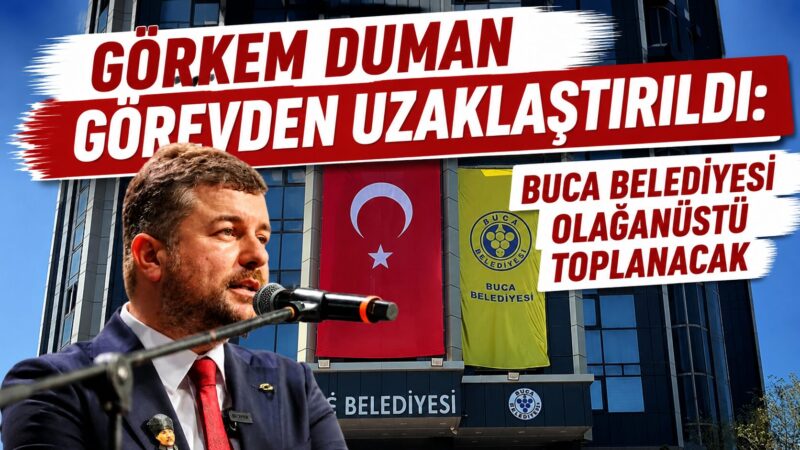 İzmir Valiliği, Buca Belediye Başkanı Görkem Duman'ın görevden uzaklaştırıldığını açıkladı.