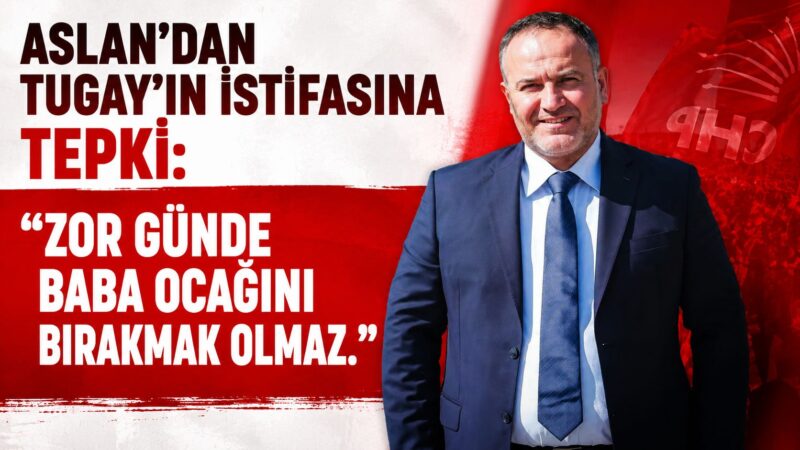 İzmir Büyükşehir Belediye Başkanı Dr. Cemil Tugay’ın CHP’den istifa etmesinin