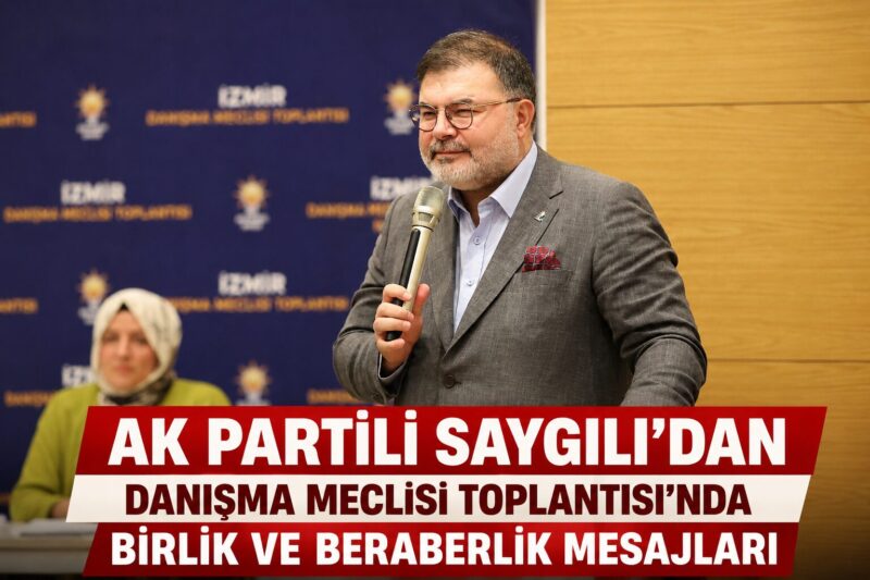 AK Parti İzmir İl Başkanı Bilal Saygılı, Daraltılmış İl Danışma