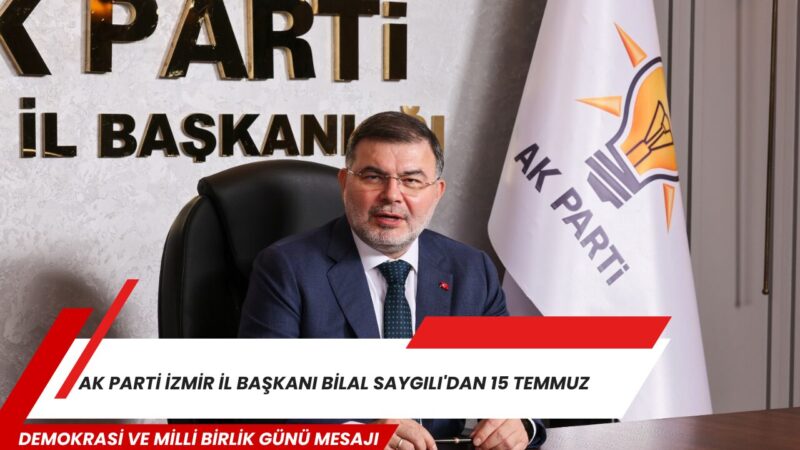 
AK Parti İzmir İl Başkanı Bilal Saygılı, 15 Temmuz Demokrasi