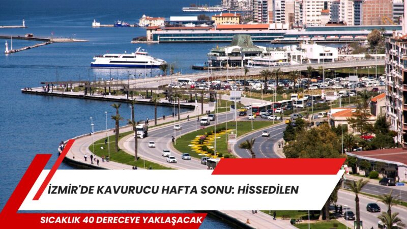 İzmir'de sıcak hava etkisini artırarak devam ediyor. Meteoroloji'nin son tahminlerine
