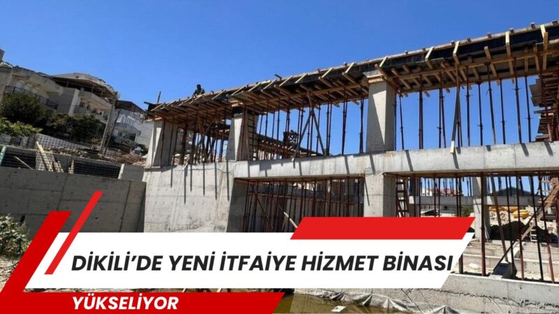 İzmir Büyükşehir Belediyesi tarafından Dikili'de inşa edilen yeni itfaiye hizmet
