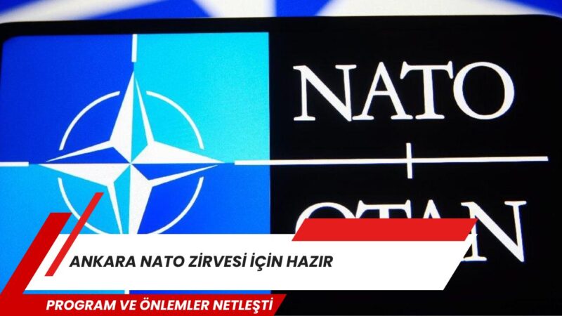 Ankara, 7-8 Temmuz 2026 tarihlerinde gerçekleştirilecek 36. NATO Devlet ve