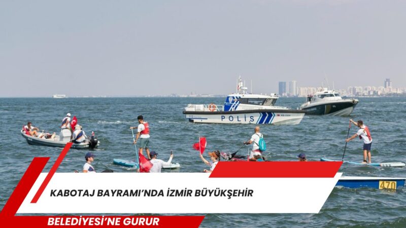 1 Temmuz Denizcilik ve Kabotaj Bayramı’nın 100’üncü yılı dolayısıyla düzenlenen