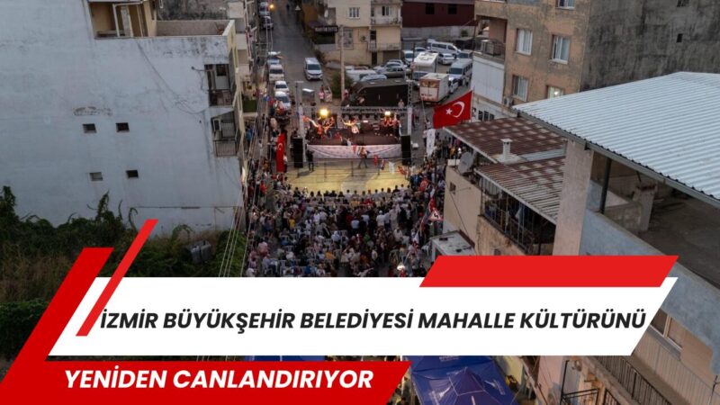 İzmir Büyükşehir Belediyesi’nin düzenlediği Mahalle Şenlikleri, bu kez Karabağlar Umut