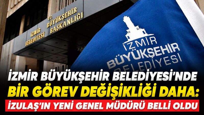 İzmir Büyükşehir Belediyesi’nde üst yönetimdeki değişim süreci devam ediyor. Büyükşehir