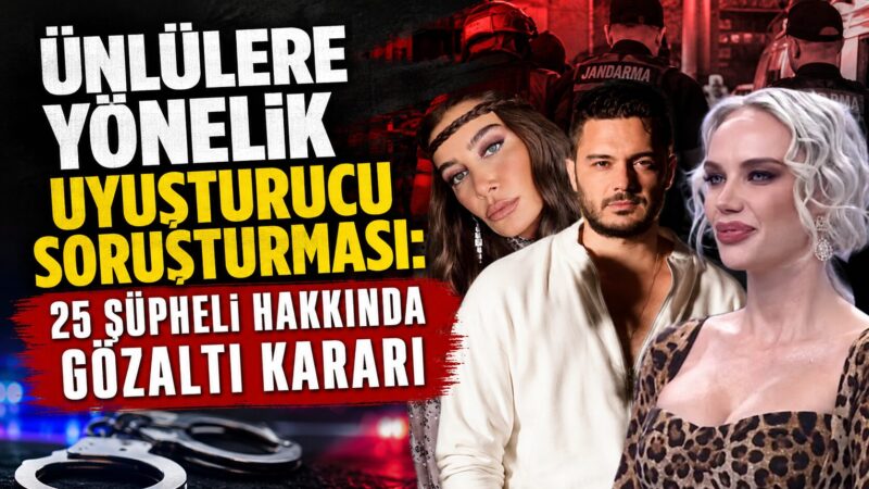 Bakırköy Cumhuriyet Başsavcılığı tarafından yürütülen uyuşturucu soruşturması kapsamında, kamuoyunda tanınan