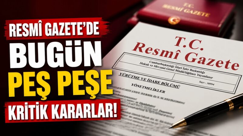16 Temmuz 2026 tarihli Resmî Gazete'de yürütme ve yargı alanını