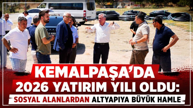 Kemalpaşa Belediyesi, 2026 yılında ilçenin dört bir yanında hayata geçirdiği