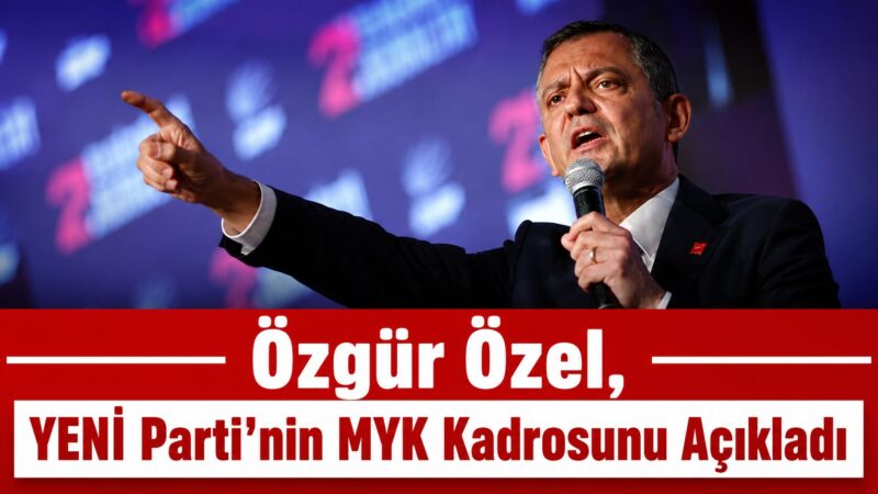 YENİ Parti'de Merkez Yönetim Kurulu (MYK) üyeleri belli oldu. Genel