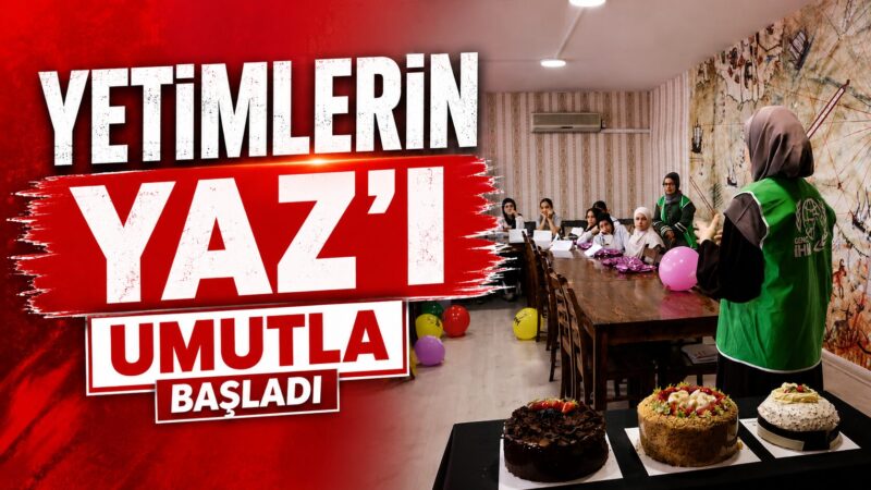 Adana İHH İnsani Yardım Derneği'nin düzenlediği Yaz Kursu, yetim çocukların