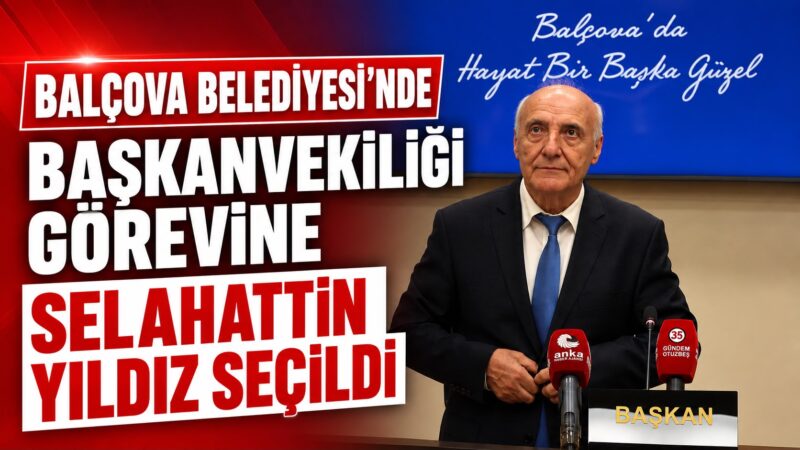 Balçova Belediyesi'nde başkanvekilliği görevine CHP'li Meclis Üyesi Selahattin Yıldız getirildi.