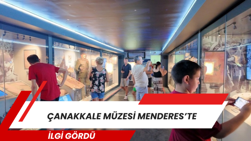 Çanakkale Savaşları Mobil Müzesi Menderes’te büyük ilgi gördü.
Türkiye Cumhuriyeti Kültür