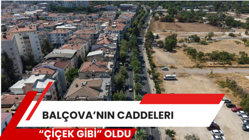 İzmir Büyükşehir Belediyesi, Balçova’nın ulaşım yükünü taşıyan Ata Caddesi, Vali