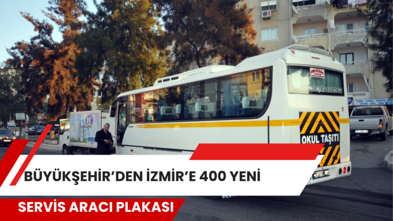 İzmir Büyükşehir Belediyesi, il genelinde servis aracı sayısını artırmak için