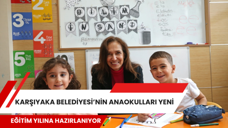 Karşıyakalı çocukları en nitelikli şartlarda geleceğe hazırlamak için çalışmalarını sürdüren