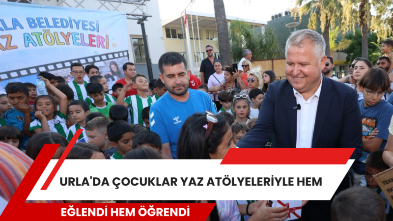 Urla Belediyesi tarafından çocukların yaz tatilini verimli, eğitici ve keyifli