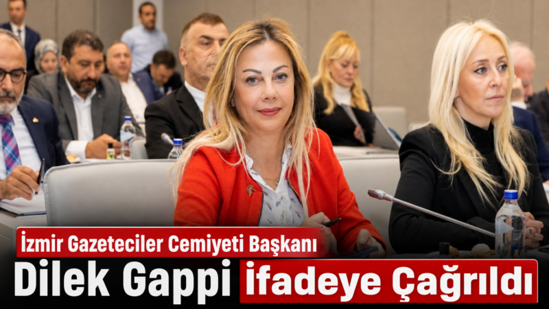 İZ Gazete’nin haberine göre, İzmir Gazeteciler Cemiyeti Başkanı Dilek Gappi’nin,