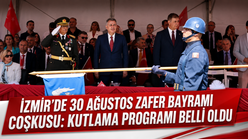 İzmir, 30 Ağustos Zafer Bayramı’nın 104. yıl dönümünü kent genelinde