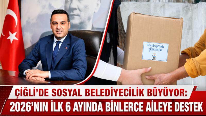 Çiğli Belediyesi, 2026 yılında da sosyal belediyecilik anlayışını sahaya yansıtmaya