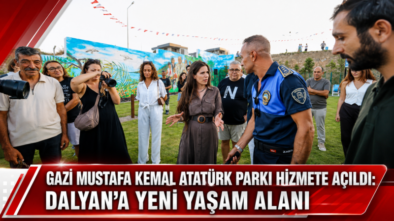 Çeşme Belediyesi, Dalyan Mahallesi’ne kazandırdığı Gazi Mustafa Kemal Atatürk Parkı’nı