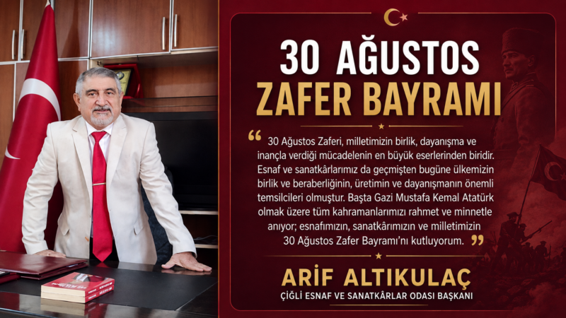 “30 Ağustos Zaferi, milletimizin birlik, dayanışma ve inançla verdiği mücadelenin