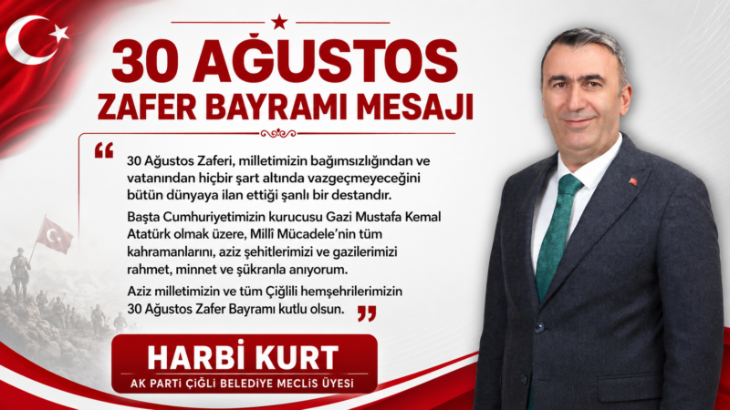 30 Ağustos Zaferi, milletimizin bağımsızlığından ve vatanından hiçbir şart altında
