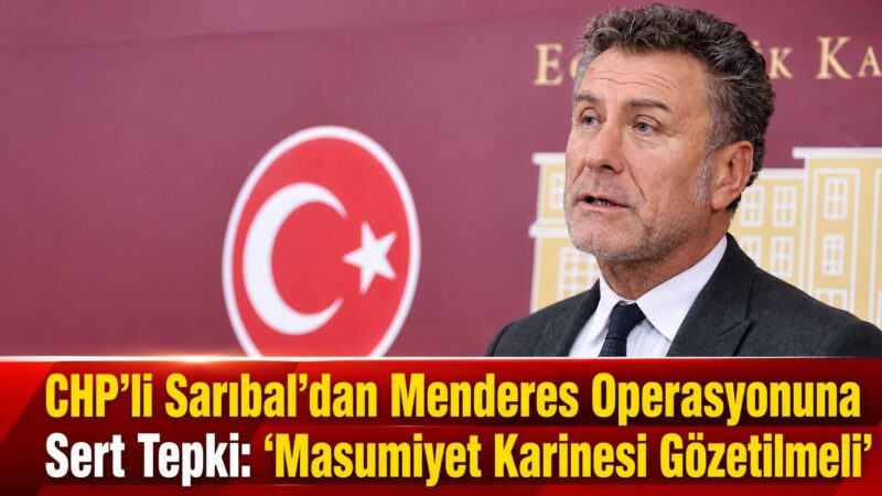 Menderes Belediyesine yönelik yürütülen operasyonun ardından CHP Bursa Milletvekili Orhan