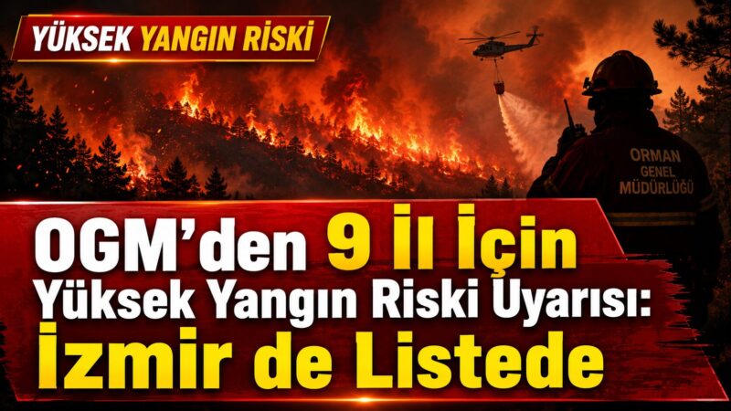 Orman Genel Müdürlüğü, hava koşulları nedeniyle dokuz ilde orman yangını