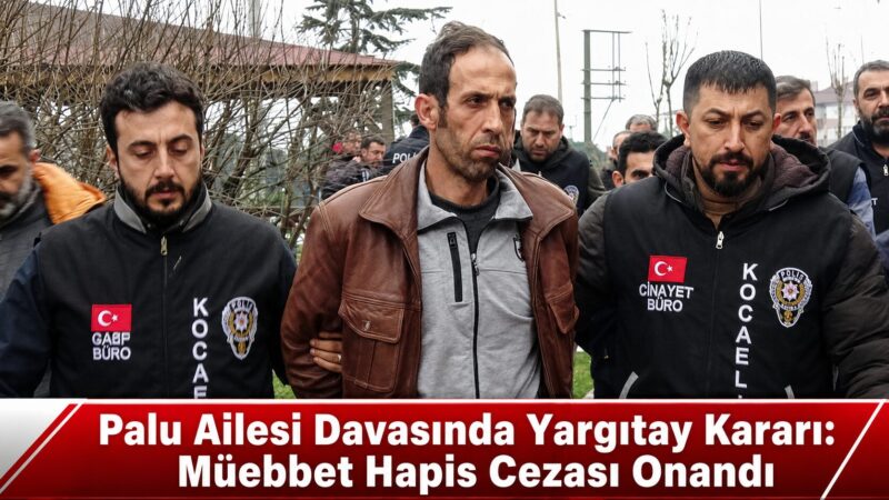 Kamuoyunda “Palu ailesi” davası olarak bilinen dosyada Yargıtay kararını verdi.