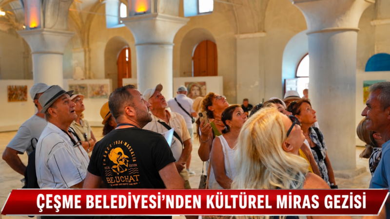 Çeşme Belediyesi tarafından kentin yerel tarihini ve kültürel mirasını tanıtmak