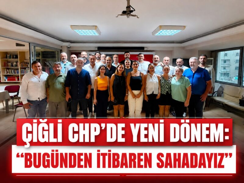 CHP Çiğli İlçe Başkanı Süleyman Karadağ, yeni yönetim kuruluyla ilk